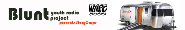 Blunt Youth Radio Project Presents StoryCorps